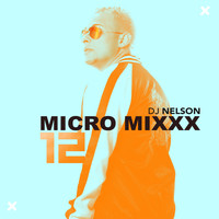 DJ Nelson - Micro Mixx, Vol. 12 (Explicit)