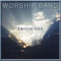 Worship Band - Cristo Vive