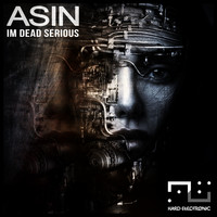 ASIN - I'm Dead Serious