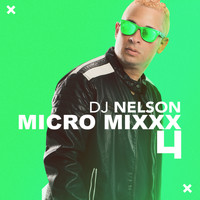 DJ Nelson - Micro Mixx, Vol. 4