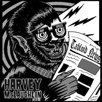 Harvey McLaughlin - Tabloid News (Explicit)