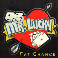 Mr. Lucky - Fat Chance