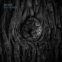 Eff Dst - Out of Body