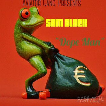 Sam Black - Dope Man (Explicit)