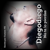 Diegodiego - No Te Lo Pierdas