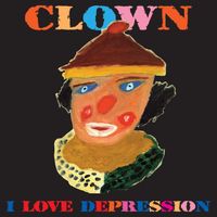 Clown - I Love Depression