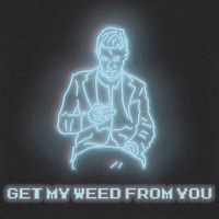 Colin Jenkins - Get My Weed from You