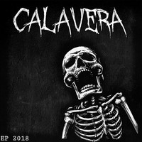 Calavera - EP 2018