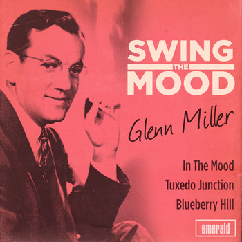 Glenn Miller - Swing the Mood