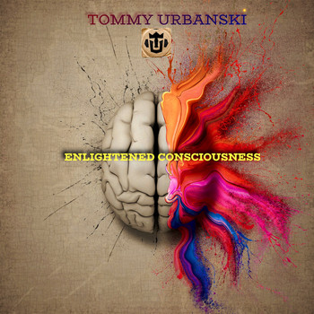 Tommy Urbanski - Enlightened Consciousness