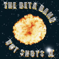 The Beta Band / - Hot Shots II