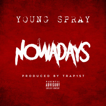 Young Spray - NOWADAYS