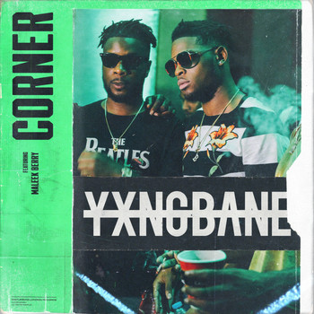 Yxng Bane - Corner (feat. Maleek Berry)