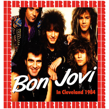 Bon Jovi - Rockin' In Cleveland, 1984 (Hd Remastered Edition)