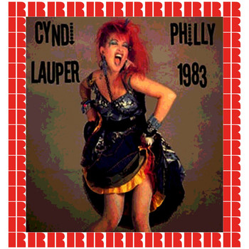Cyndi Lauper - Live In Philadelphia, 1983 (Hd Remastered Edition)