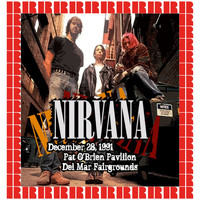 Nirvana - Pat O'Brien Pavilion, Del Mar, Ca. December 28, 1991 (Hd Remastered Edition)