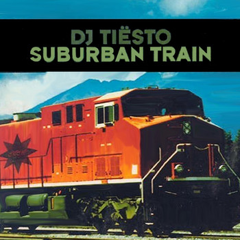 DJ Tiesto - Suburban Train