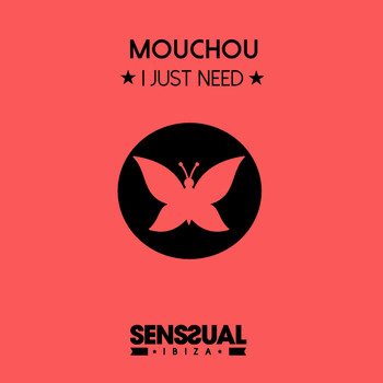 Mouchou - I Just Need