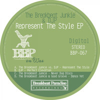 The Breakbeat Junkie - Represent The Style EP