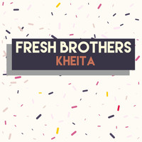 Fresh Brothers - Kheita