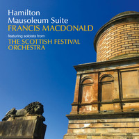 The Scottish Festival Orchestra Soloists - Hamilton Mausoleum Suite