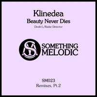 Klinedea - Beauty Never Dies: Remixes, Pt. 2