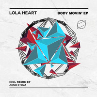 Lola Heart - Body Movin' EP