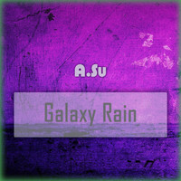 A.Su - Galaxy Rain