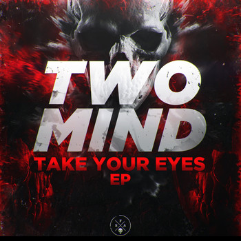 Two Mind - Take Your Eyes
