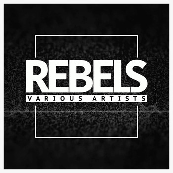 Various Artists - Rebels