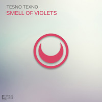 Tesno Texno - Smells of Violets