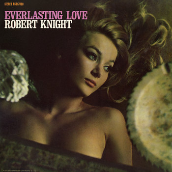 Robert Knight - Everlasting Love (Expanded Edition)