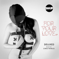 Deluxed - For Your Love