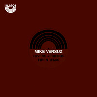 Mike Versuz - Lovers + Friends (Fiben Remix)