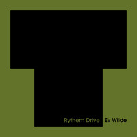 Ev Wilde - Rythem Drive