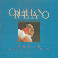 Dante Ramon Ledesma - Orelhano