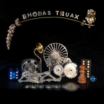 Thomas Truax - All That Heaven Allows