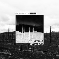 Ketting - Lethal Dose