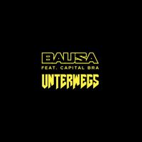 Bausa - Unterwegs (feat. Capital Bra) (Explicit)
