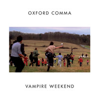 Vampire Weekend - Oxford Comma (Explicit)