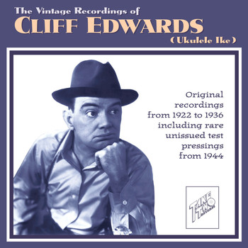 Cliff Edwards - The Vintage Recordings of Cliff Edwards (Ukulele Ike)