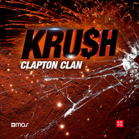 Clapton Clan - KRU$H