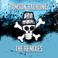 Ramson Badbonez - The Remixes (Explicit)