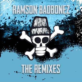 Ramson Badbonez - The Remixes (Explicit)