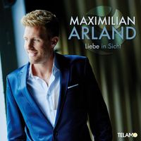 Maximilian Arland - Liebe in Sicht