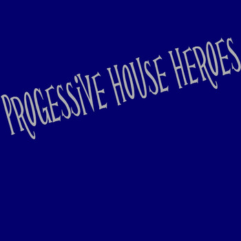 Various Artists - Progessive House Heroes