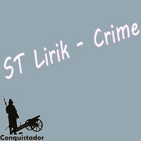 ST Lirik - Crime