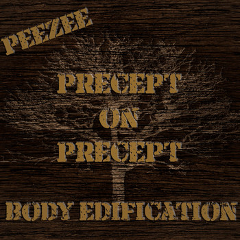 Peezee - Precept on Precept Body Edification