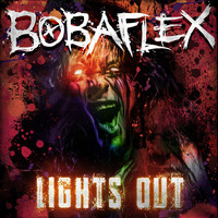 Bobaflex - Lights Out
