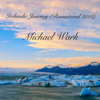 Michael Wark - Icelandic Journey (Remastered 2018)